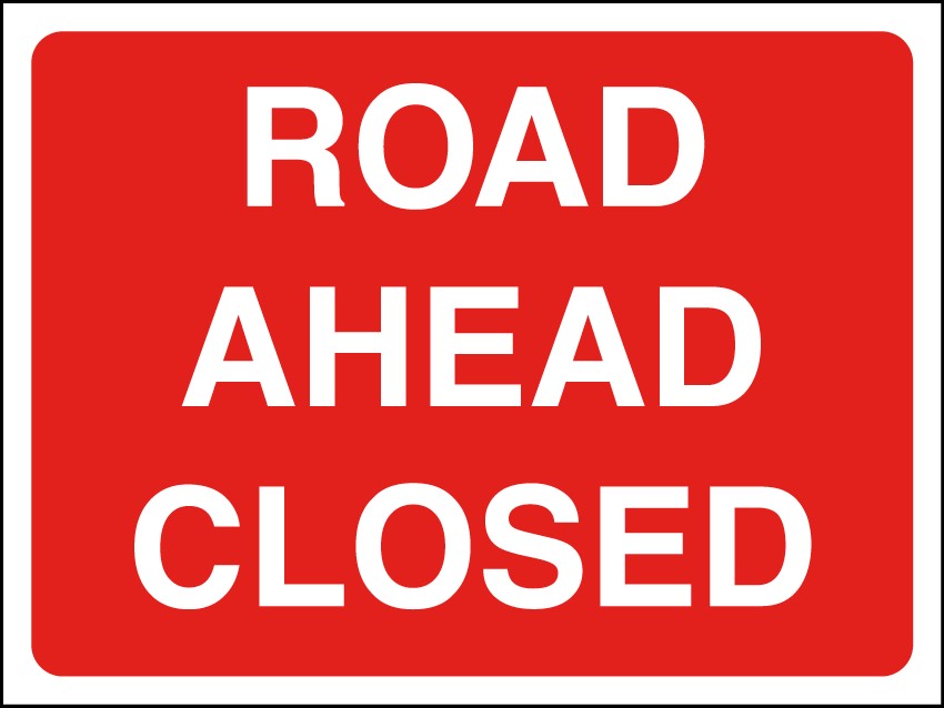 Road Ahead Closed