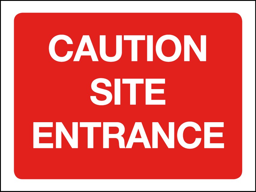 Caution Site Entrance - Zintec