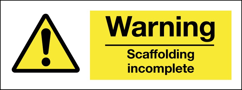 Warning Scaffolding Incomplete 400x150mm RP
