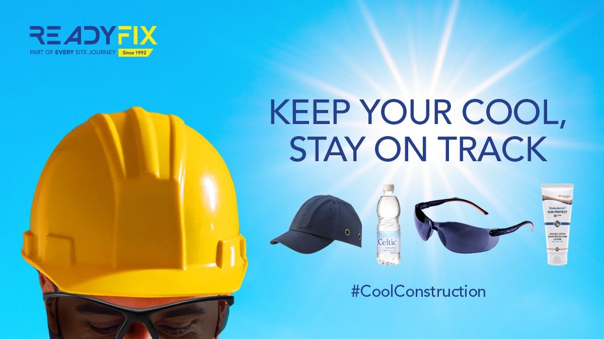 The Heat Continues - Stay Safe On Site With Readyfix